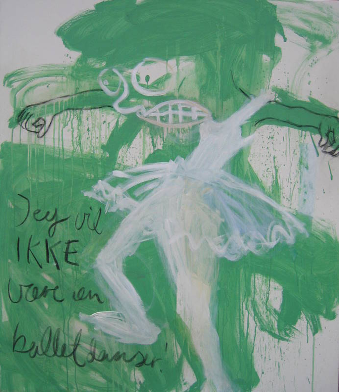 B. "ballet-monster"eller "jeg vil ikke være en balletdanser"/"Ballet-monster" or " I don´t want to be a ballet dancer!!!" 95 x 110 cm solgt